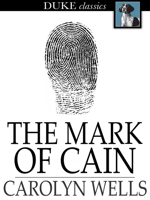 Title details for The Mark of Cain by Carolyn Wells - Available